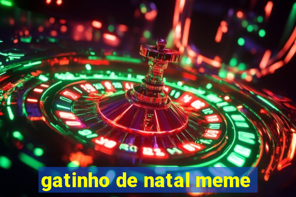 gatinho de natal meme